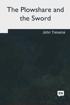 John Trevena - The Plowshare and the Sword, Häftad. Tillgänglighet: Lägg i varukorg