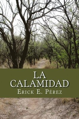 Erick E. Pérez - La Calamidad, Häftad. Tillgänglighet: Lägg i varukorg
