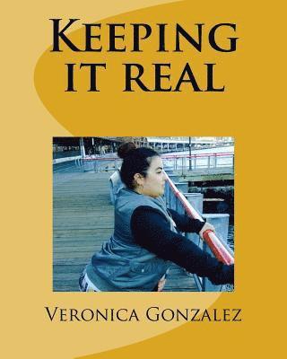 Veronica Gonzalez - Keeping it real, Häftad. Tillgänglighet: Lägg i varukorg