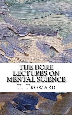 T. Troward - The Dore Lectures on Mental Science, Häftad. Tillgänglighet: Lägg i varukorg