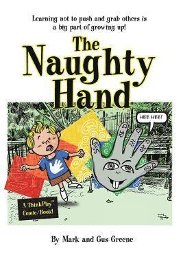 Gus Greene, Mark Greene - The Naughty Hand, Häftad. Tillgänglighet: Lägg i varukorg