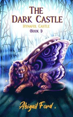Abigail Ford - The Dark Castle: (Hynafol Castle #1), Häftad. Tillgänglighet: Lägg i varukorg