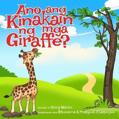Greg Wachs - Ano ang Kinakain ng mga Giraffe?, Häftad. Tillgänglighet: Lägg i varukorg