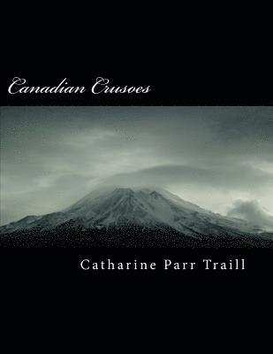 Catharine Parr Traill - Canadian Crusoes, Häftad. Tillgänglighet: Lägg i varukorg