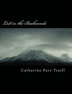 Catharine Parr Traill - Lost in the Backwoods, Häftad. Tillgänglighet: Lägg i varukorg