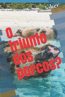 Joker - O Triunfo DOS Porcos?, Häftad