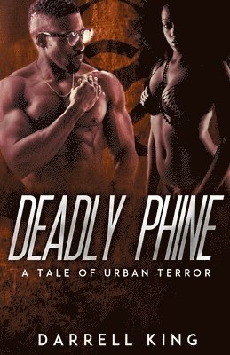 Deadly Phine: A Tale of Urban Terror
