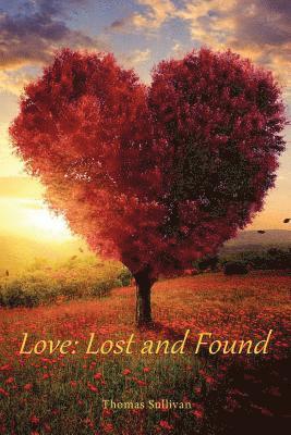 Thomas Sullivan - Love: Lost and Found, Häftad. Tillgänglighet: Lägg i varukorg