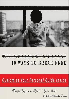 Turpin Hagues, Khori Lovie Duck - The Fatherless Boy Cycle: 10 Ways To Break Free, Häftad. Tillgänglighet: Lägg i varukorg