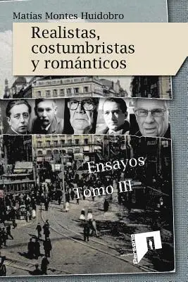 Matias Montes Huidobro - Realistas, costumbristas y romanticos: Ensayos. Tomo III, Häftad. Tillgänglighet: Lägg i varukorg