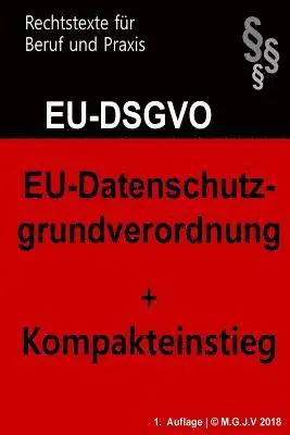 Redaktion M. G. J. V., Verlag M. G. J. V. - EU-Datenschutzgrundverordnung: Datenschutz-Grundverordnung 2018, Häftad. Tillgänglighet: Lägg i varukorg