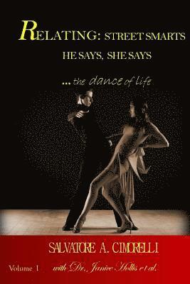 Janice Hollis, Salvatore a. Cimorelli - Relating: Street Smarts He Says, She Says ...the Dance of Life, Häftad. Tillgänglighet: Lägg i varukorg
