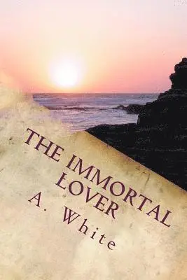 The Immortal Lover: Revised, Häftad. Tillgänglighet: Lägg i varukorg