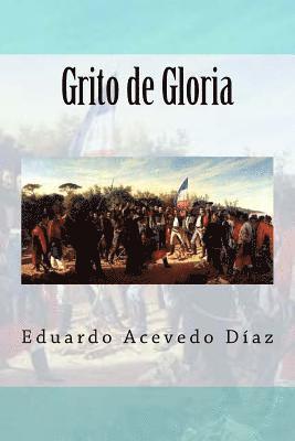Eduardo Acevedo Diaz, Anton Rivas - Grito de Gloria, Häftad. Tillgänglighet: Lägg i varukorg