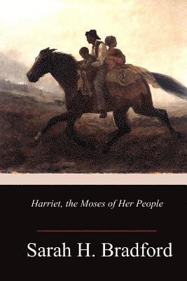 Sarah H. Bradford - Harriet, the Moses of Her People, Häftad