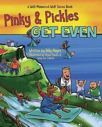 Pinky and Pickles Get Even: Well-Mannered Wolf Series: Book 2