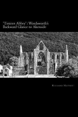 Richard Haynes - 'Tintern Abbey': Wordsworth's backward glance to Akenside, Häftad
