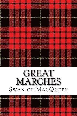 Jonathan Swan, Swan of Macqueen - Great Marches: Thirty Tunes for the Bagpipes and Practice Chanter, Häftad
