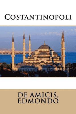 De Amicis Edmondo, Mybook - Costantinopoli, Häftad. Tillgänglighet: Lägg i varukorg