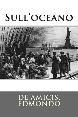 De Amicis Edmondo, Mybook - Sull'oceano, Häftad. Tillgänglighet: Lägg i varukorg