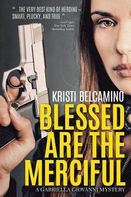 Kristi Belcamino - Blessed are the Merciful: A Gabriella Giovanni Mystery Novella, Häftad. Tillgänglighet: Lägg i varukorg
