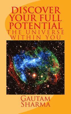 Gautam Sharma - Discover your full potential: The Universe within you, Häftad. Tillgänglighet: Lägg i varukorg