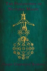 The Philosophy of Natural Magic: De occulta philosophia libri tres