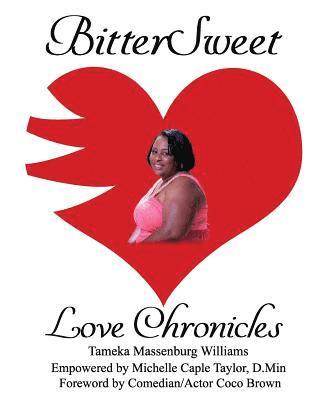 Tameka Massenburg Williams, Michelle Caple Taylor D. Min - BitterSweet Love Chronicles: The Good, Bad, and Uhm...of Love, Häftad. Tillgänglighet: Lägg i varukorg