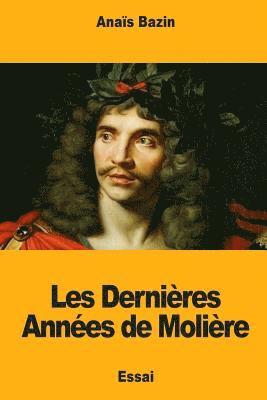 Anaïs Bazin - Les Dernières Années de Molière, Häftad. Tillgänglighet: Lägg i varukorg