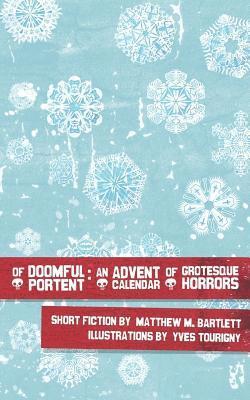 Matthew M. Bartlett - Of Doomful Portent, Häftad