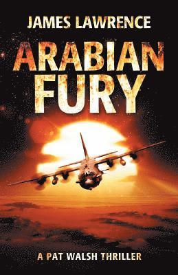 James Lawrence - Arabian Fury: A Pat Walsh Thriller, Häftad. Tillgänglighet: Lägg i varukorg