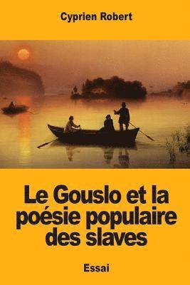 Cyprien Robert - Le Gouslo et la poésie populaire des slaves, Häftad. Tillgänglighet: Lägg i varukorg