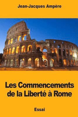Jean-Jacques Ampère - Les Commencements de la Liberté à Rome, Häftad. Tillgänglighet: Lägg i varukorg