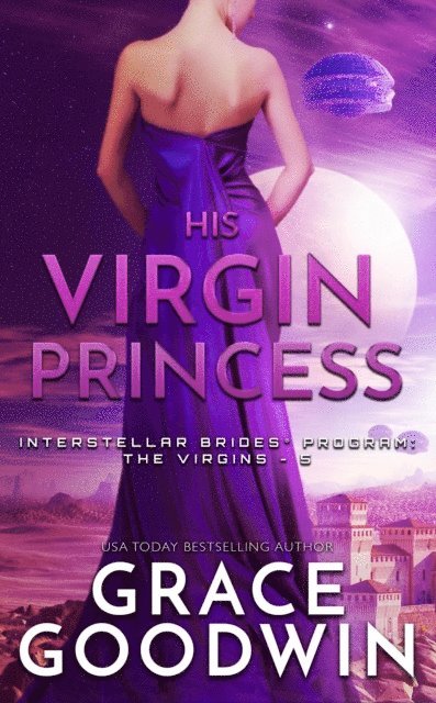 Grace Goodwin - His Virgin Princess, E-bok