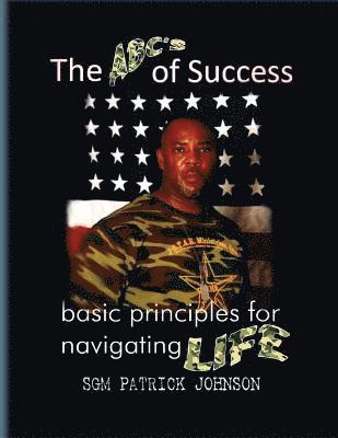 Patrick Johnson - The ABC's of Success: Basic principles for navigating life, Häftad. Tillgänglighet: Lägg i varukorg