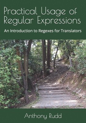 Anthony Rudd - Practical Usage of Regular Expressions, Häftad