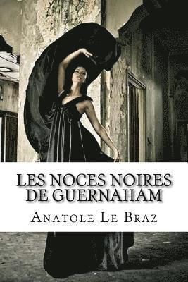 Anatole Le Braz, Mybook - Les noces noires de Guernaham, Häftad. Tillgänglighet: Lägg i varukorg