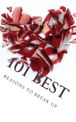 J. Edward Neill - 101 Best Reasons to Break Up: True Life Tales of Splitsville, Häftad. Tillgänglighet: Lägg i varukorg