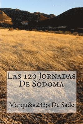 Marques De Sade - Las 120 Jornadas De Sodoma, Häftad