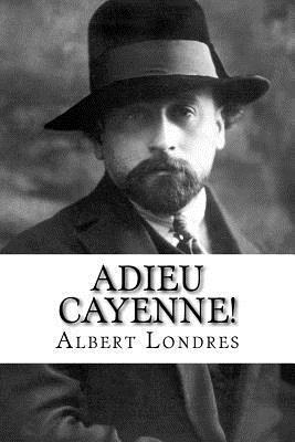 Albert Londres, Mybook - Adieu Cayenne!, Häftad. Tillgänglighet: Lägg i varukorg
