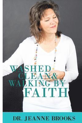 Jeanne Brooks - Washed Clean & Walking by Faith, Häftad. Tillgänglighet: Lägg i varukorg