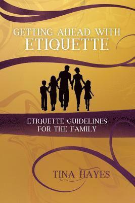 Tina Hayes - Getting Ahead With Etiquette, Family Edition, Häftad. Tillgänglighet: Lägg i varukorg