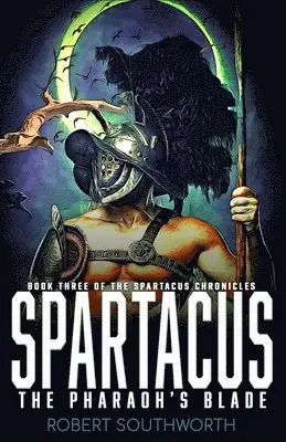 Robert Southworth - Spartacus III: The Pharaoh's Blade, Häftad. Tillgänglighet: Lägg i varukorg