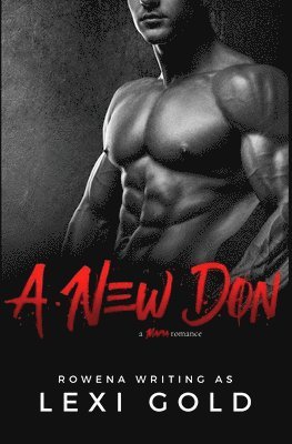 Lexi Gold, Rowena - A New Don: A Mafia Romance, Häftad. Tillgänglighet: Lägg i varukorg