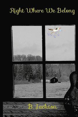 B. Jackson - Right Where We Belong, Häftad. Tillgänglighet: Lägg i varukorg