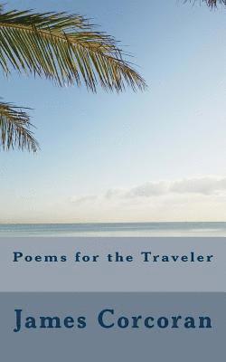 James Corcoran - Poems for the Traveler, Häftad. Tillgänglighet: Lägg i varukorg