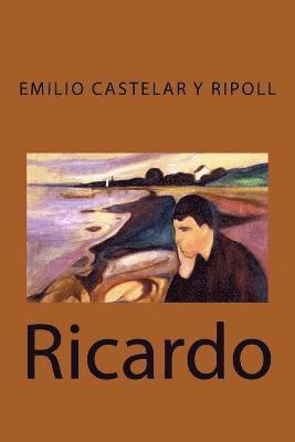 Emilio Castelar Y. Ripoll, Anton Rivas - Ricardo, Häftad. Tillgänglighet: Lägg i varukorg