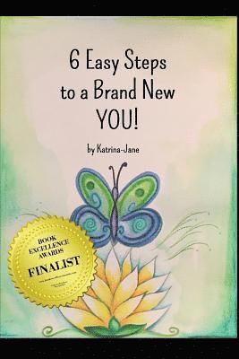 Katrina -Jane - 6 Easy Steps to a Brand New You!: A simple, yet practical guide to help you to create a healthy lifestyle and reclaim the real YOU., Häftad. Tillgänglighet: Lägg i varukorg