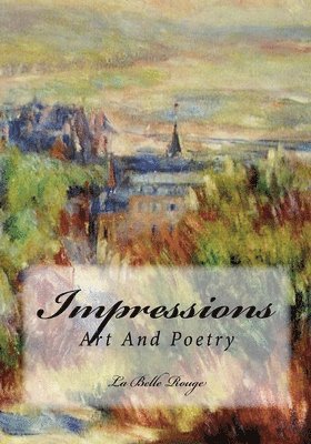 La Belle Rouge - Impressions, Häftad. Tillgänglighet: Lägg i varukorg