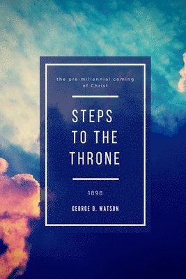 George D. Watson - Steps To The Throne, Häftad
